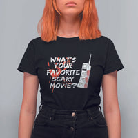 Funny Whats Your Favorite Scary Movie T Shirt For Women Halloween Horror Film Lover - Wonder Print Shop