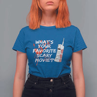 Funny Whats Your Favorite Scary Movie T Shirt For Women Halloween Horror Film Lover - Wonder Print Shop