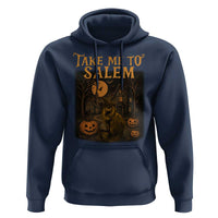 Take Me To Salem Hoodie Halloween Witch Salem Trip Black Cat Spooky Season - Wonder Print Shop