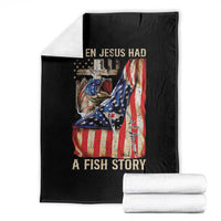 Funny Even Jesus Had A Fish Story Throw Blanket Fisherman Christian Fishing - Wonder Print Shop