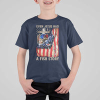 Funny Even Jesus Had A Fish Story T Shirt For Kid Fisherman Christian Fishing - Wonder Print Shop
