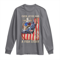 Funny Even Jesus Had A Fish Story Long Sleeve Shirt Fisherman Christian Fishing - Wonder Print Shop