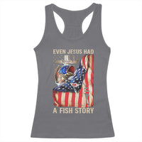 Funny Even Jesus Had A Fish Story Racerback Tank Top Fisherman Christian Fishing - Wonder Print Shop