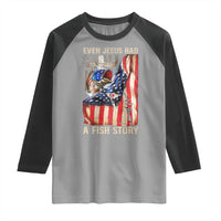 Funny Even Jesus Had A Fish Story Raglan Shirt Fisherman Christian Fishing - Wonder Print Shop