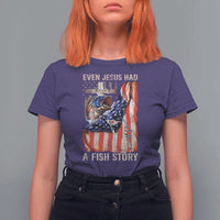 Funny Even Jesus Had A Fish Story T Shirt For Women Fisherman Christian Fishing - Wonder Print Shop