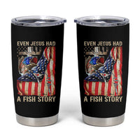 Funny Even Jesus Had A Fish Story Tumbler Cup Fisherman Christian Fishing - Wonder Print Shop