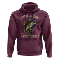 Even Jesus Had A Fish Story Hoodie Funny Fishermen Christian Cross - Wonder Print Shop