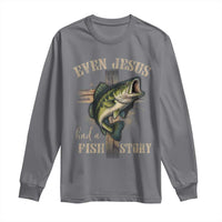 Even Jesus Had A Fish Story Long Sleeve Shirt Funny Fishermen Christian Cross - Wonder Print Shop
