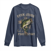 Even Jesus Had A Fish Story Long Sleeve Shirt Funny Fishermen Christian Cross - Wonder Print Shop