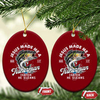 Jesus Made Me A Fisherman I Catch He Cleans Ceramic Ornament Christian Fisher - Wonder Print Shop
