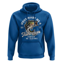 Jesus Made Me A Fisherman I Catch He Cleans Hoodie Christian Fisher - Wonder Print Shop