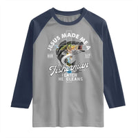 Jesus Made Me A Fisherman I Catch He Cleans Raglan Shirt Christian Fisher - Wonder Print Shop