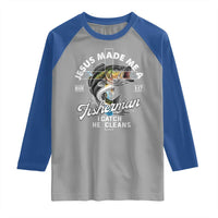 Jesus Made Me A Fisherman I Catch He Cleans Raglan Shirt Christian Fisher - Wonder Print Shop