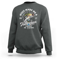 Jesus Made Me A Fisherman I Catch He Cleans Sweatshirt Christian Fisher - Wonder Print Shop