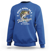 Jesus Made Me A Fisherman I Catch He Cleans Sweatshirt Christian Fisher - Wonder Print Shop