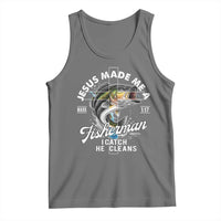 Jesus Made Me A Fisherman I Catch He Cleans Tank Top Christian Fisher - Wonder Print Shop