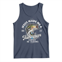 Jesus Made Me A Fisherman I Catch He Cleans Tank Top Christian Fisher - Wonder Print Shop