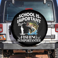 Funny School Is Important But Fishing Is Importanter Spare Tire Cover Fishing Lover - Wonder Print Shop