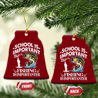 Funny School Is Important But Fishing Is Importanter Ceramic Ornament Fishing Lover - Wonder Print Shop