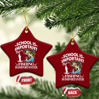 Funny School Is Important But Fishing Is Importanter Ceramic Ornament Fishing Lover - Wonder Print Shop