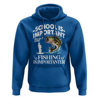 Funny School Is Important But Fishing Is Importanter Hoodie Fishing Lover - Wonder Print Shop
