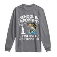 Funny School Is Important But Fishing Is Importanter Long Sleeve Shirt Fishing Lover - Wonder Print Shop