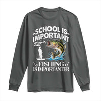 Funny School Is Important But Fishing Is Importanter Long Sleeve Shirt Fishing Lover - Wonder Print Shop