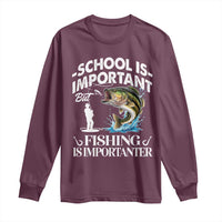 Funny School Is Important But Fishing Is Importanter Long Sleeve Shirt Fishing Lover - Wonder Print Shop