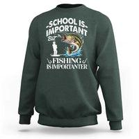 Funny School Is Important But Fishing Is Importanter Sweatshirt Fishing Lover - Wonder Print Shop