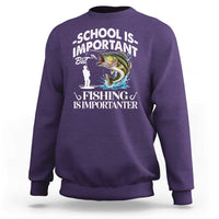 Funny School Is Important But Fishing Is Importanter Sweatshirt Fishing Lover - Wonder Print Shop
