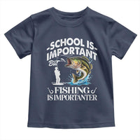 Funny School Is Important But Fishing Is Importanter Toddler T Shirt Fishing Lover - Wonder Print Shop