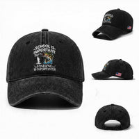 Funny School Is Important But Fishing Is Importanter Washed Cotton Baseball Cap Fishing Lover