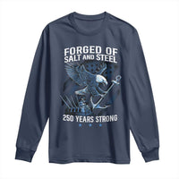 Navy Military 250th Anniversary Long Sleeve Shirt Forged Of Salt And Steel 250 Years Strong - Wonder Print Shop