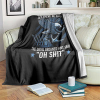 US Military Navy Sailor Throw Blanket And God Said Let There Be Sailors The Devil Groaned And Said - Wonder Print Shop