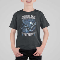 US Military Navy Sailor T Shirt For Kid And God Said Let There Be Sailors The Devil Groaned And Said - Wonder Print Shop
