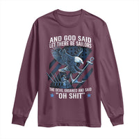 US Military Navy Sailor Long Sleeve Shirt And God Said Let There Be Sailors The Devil Groaned And Said - Wonder Print Shop