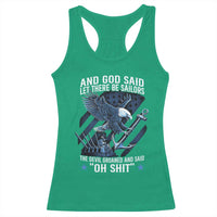 US Military Navy Sailor Racerback Tank Top And God Said Let There Be Sailors The Devil Groaned And Said - Wonder Print Shop
