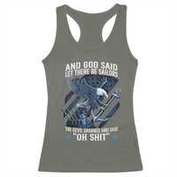 US Military Navy Sailor Racerback Tank Top And God Said Let There Be Sailors The Devil Groaned And Said - Wonder Print Shop