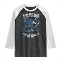 US Military Navy Sailor Raglan Shirt And God Said Let There Be Sailors The Devil Groaned And Said - Wonder Print Shop