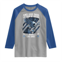US Military Navy Sailor Raglan Shirt And God Said Let There Be Sailors The Devil Groaned And Said - Wonder Print Shop