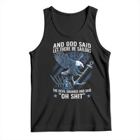 US Military Navy Sailor Tank Top And God Said Let There Be Sailors The Devil Groaned And Said - Wonder Print Shop