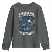 US Military Navy Sailor Youth Sweatshirt And God Said Let There Be Sailors The Devil Groaned And Said - Wonder Print Shop