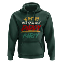 Ain't No Party Like A Diddy Party Hoodie Brushed