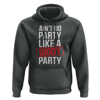 Ain't No Party Like A Diddy Party Hoodie Vintage Sealed