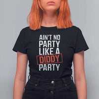Ain't No Party Like A Diddy Party T Shirt For Women Vintage Sealed - Wonder Print Shop