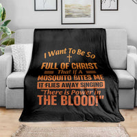 I Want To Be So Full Of Christ Throw Blanket Funny Christian Prayer Religious Cross - Wonder Print Shop