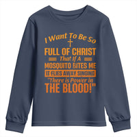 I Want To Be So Full Of Christ Youth Sweatshirt Funny Christian Prayer Religious Cross - Wonder Print Shop
