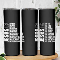 Jesus Is My Everything My God My Lord And Savior Christian Skinny Tumbler - Wonder Print Shop
