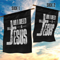 All I Need Is Jesus Garden Flag Christian Believer Faith God Religious - Wonder Print Shop