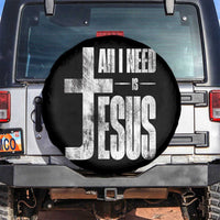All I Need Is Jesus Spare Tire Cover Christian Believer Faith God Religious - Wonder Print Shop